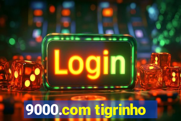 9000.com tigrinho